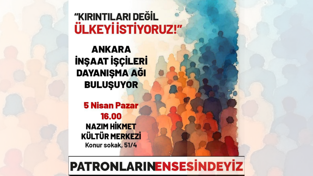 Ankara’da inşaat ve kule vinç işçileri buluşuyor.
