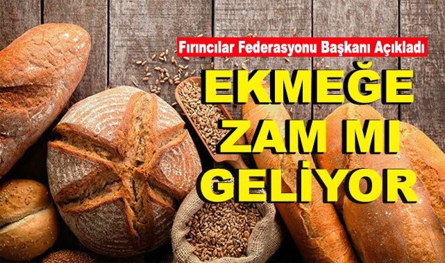 Ekmeğe Zam Gelecek mi?
