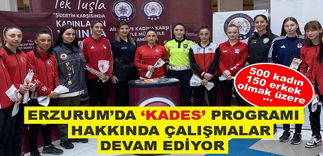 Erzurum'da KADES Çalışması Sürüyor