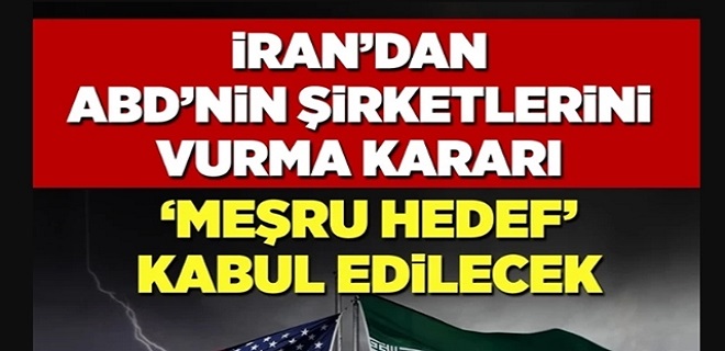 İran'dan ABD şirketlerine saldırı kararı