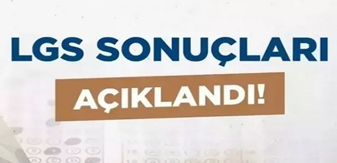 LGS Sonuçları Açıklandı