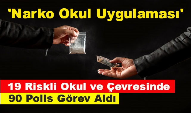 'Narko Okul Uygulaması'