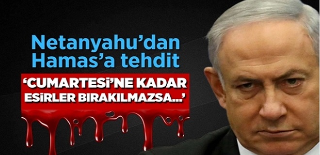 Netanyahu'dan esir tehditi