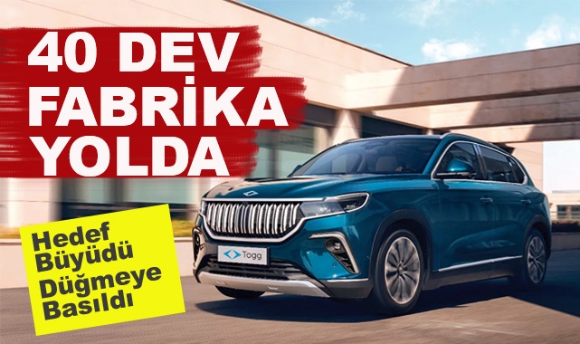 TOGG'da Hedef Büyüdü
