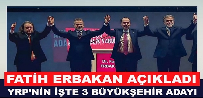 Yeniden Refah Partisi İstanbul Ankara ve İzmir Adayları Belli Oldu